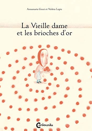La Vieille dame et les brioches d&#039;or