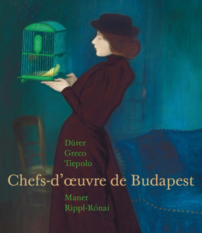 Chefs-d&#039;oeuvre de Budapest : Dürer, Greco, Tiepolo, Manet, Rippl-Ronai
