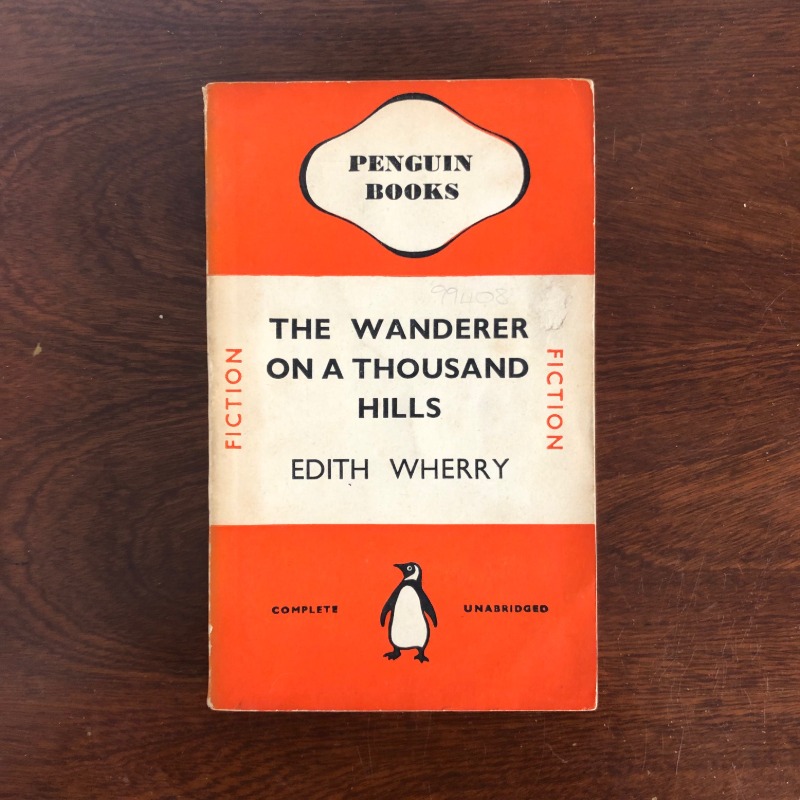 The Wanderer on a Thousand Hills (1940 First Edition)