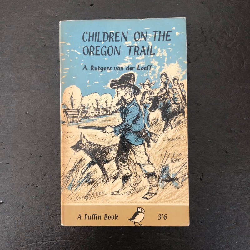 Children on the Oregon Trail (1963 First Edition)